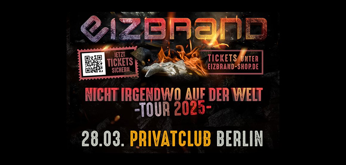 „Nicht irgendwo auf der Welt“ Tour 2025 - Support für Eizbrand